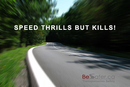 Speed thrills but kills